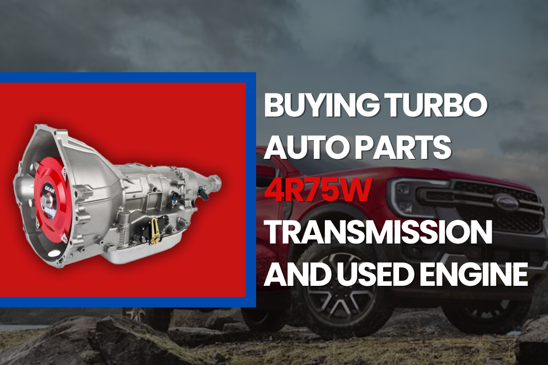 Buy 4R75W Transmission and used engines | Turbo Auto Parts USA